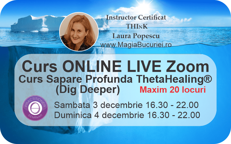 Curs Theta Healing® Sapare Profunda (Dig Deeper) Online Live Zoom